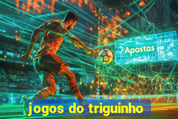 jogos do triguinho